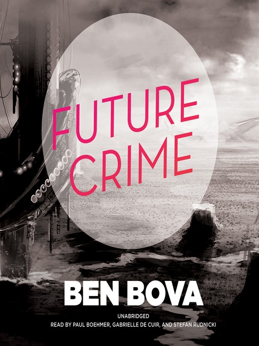 Title details for Future Crime by Ben Bova - Wait list